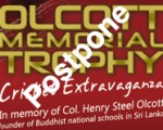 Olcott Memorial Trophy Cricket Extravaganza – Postpone